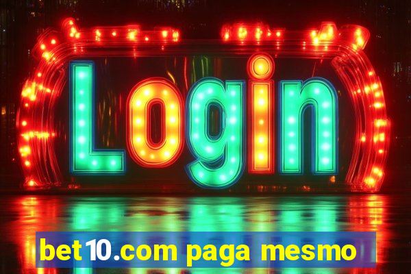 bet10.com paga mesmo